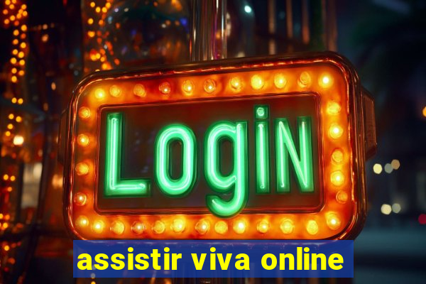 assistir viva online